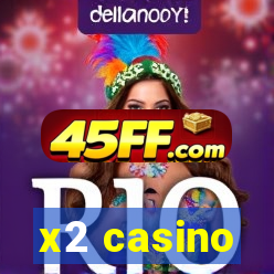 x2 casino